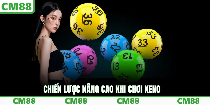 Chiến lược nâng cao khi chơi Keno