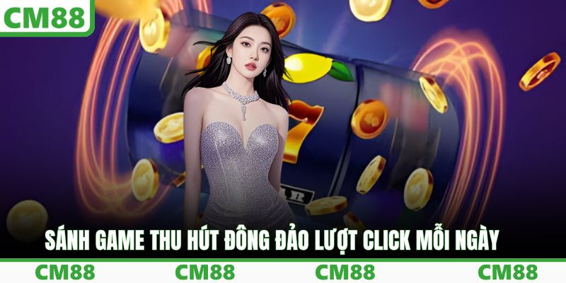 Sánh game thu hút đông đảo lượt click mỗi ngày 
